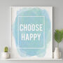 Choose Happy Inspirational Quote Print, thumbnail 4 of 7