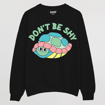 Don't Be Shy Men's Tortoise Slogan Sweatshirt, 5 of 5