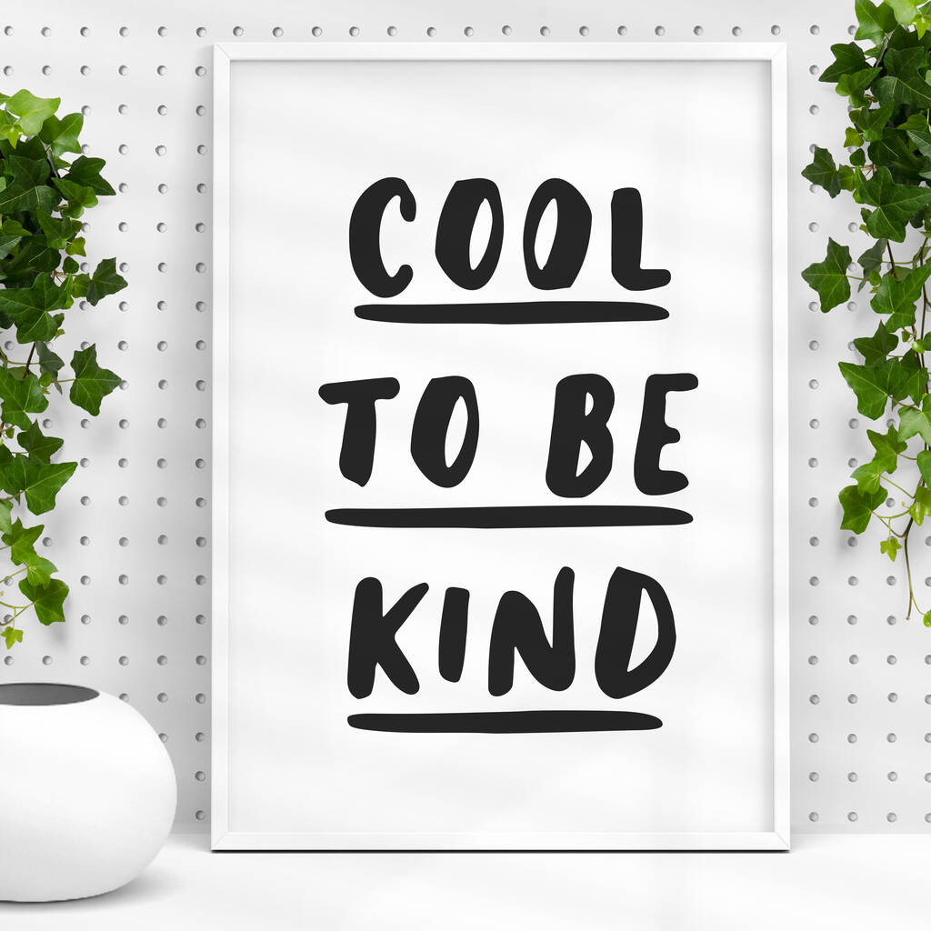 'cool To Be Kind' Typography Quote Print By The Motivated Type