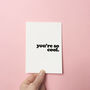 You're So Cool Typography Card, thumbnail 2 of 3