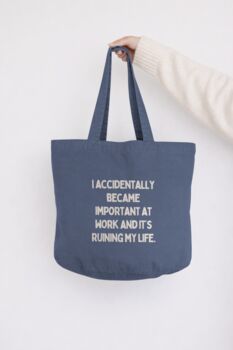 I Accidentally Became Important | Tote Bag, 5 of 11