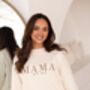 Mama Embroidered Sweatshirt Jumper Perfect For Mother's Day, thumbnail 8 of 12