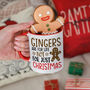 Gingers Are For Life Not Just For Christmas Mug, thumbnail 1 of 10