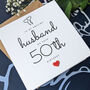 50th Birthday Card For Special Husband, Personalised Card, thumbnail 3 of 4