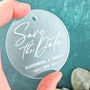 Personalised Acrylic Save The Date Hanging, thumbnail 5 of 6