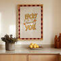 Lucky To Have You Print, Bedroom Art, Living Room Print, thumbnail 7 of 11