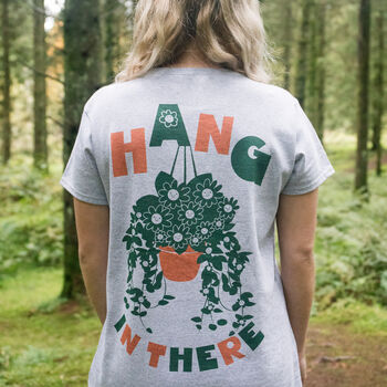 Hang In There Women's Slogan T Shirt, 2 of 5