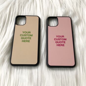 Personalised Quote Phone Case, 2 of 4