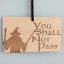 Lotr Inspired Door Sign, Gandalf Hanger Don't Disturb, thumbnail 1 of 7