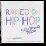 Raised On Hip Hop Kids Colouring Book, thumbnail 1 of 3