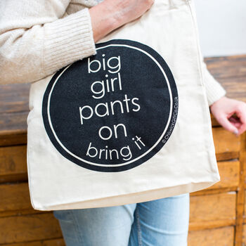 Big Girl Pants Screen Printed Tote Bag, 2 of 5