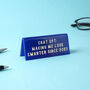 Blue Acrylic Desk Sign | 'Chat Gpt: Making Me Look Smarter Since 2023', thumbnail 1 of 2