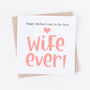 Happy Mother's Day Amazing Wife Card, thumbnail 1 of 2