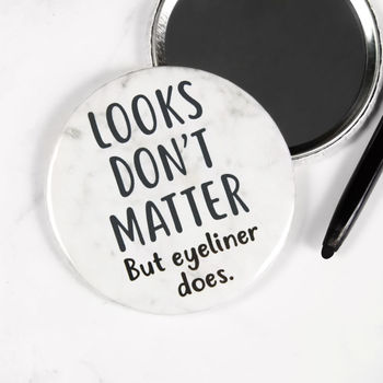 Looks Don't Matter But Eyeliner Does Pocket Mirror, 2 of 5