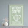Vintage Style Coffee Quote Print, thumbnail 4 of 9