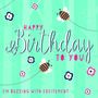 Buzzing Birthday Card By Allihopa