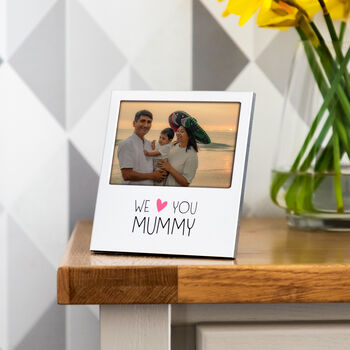 We Love You Mummy Photo Frame, 5 of 5