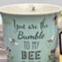 Blue ‘You Are The Bumble To My Bee’ Mug, thumbnail 3 of 4