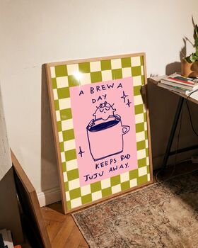 A Brew A Day Keeps Bad Juju Away Tea Kitchen Art Print, 4 of 4