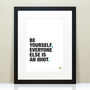Funny Inspirational 'Be Yourself' Quote Print, thumbnail 4 of 4