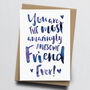 'The Most Amazingly Awesome Friend' Greeting Card, thumbnail 2 of 4