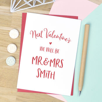 Next Valentine's We Will Be Mr And Mrs Card, 2 of 3