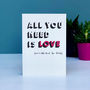 All You Need Is Love Greeting Card, thumbnail 2 of 4