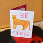 Be Fierce Leopard A6 Greeting Card, thumbnail 1 of 3