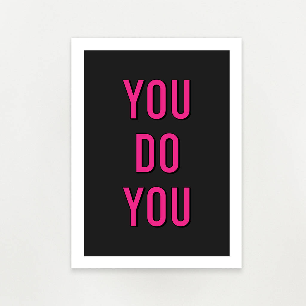 'You Do You' Unframed Art Print By Arrow Gift Co