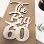 Personalised Big 60 Birthday Card, thumbnail 5 of 9