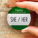 Personal Pronouns Pin Badge By Colour Me Fun | Notonthehighstreet.com