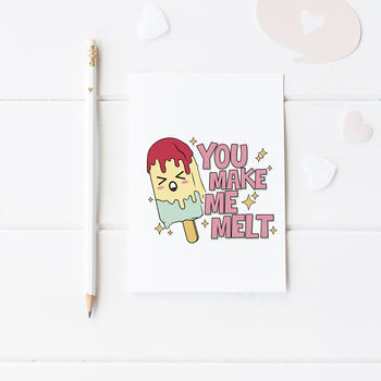 You Make Me Melt Funny Valentine's Card, 2 of 7