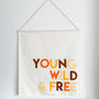 'Young Wild And Free' Wall Hanging, thumbnail 2 of 5