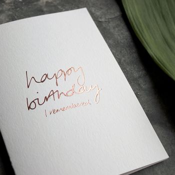 'Happy Birthday I Remembered' Rose Gold Birthday Card, 2 of 4