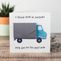 Truck Load Of Reasons You're The Best Keepsake Card, thumbnail 1 of 4