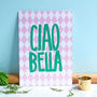 Ciao Bella Italian Inspired Pink A5 Print, thumbnail 1 of 2