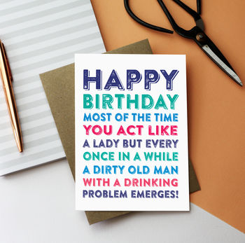 Happy Birthday Most Of The Time You Act Greetings Card By Do You ...