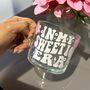 In My Sweet Sixteen Era Sweet 16 Glass Sixteenth Birthday, thumbnail 2 of 4