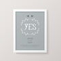 'Yes' Personalised Engagement Or Wedding Print, thumbnail 1 of 6