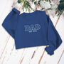 Personalised 'Dad' Embroidered Family Sweatshirt, thumbnail 1 of 11