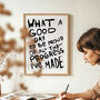 'What A Good Day' Inspirational Wall Poster Print, thumbnail 4 of 8