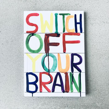 Switch Off Brain David Shrigley Notebook, 2 of 5