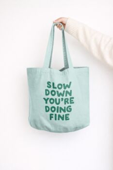 Slow Down You're Doing Fine | Tote Bag, 7 of 7