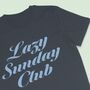 Lazy Sunday Club T Shirt, thumbnail 5 of 6