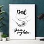 Dad, You Are My Hero Print Father's Day, thumbnail 1 of 4