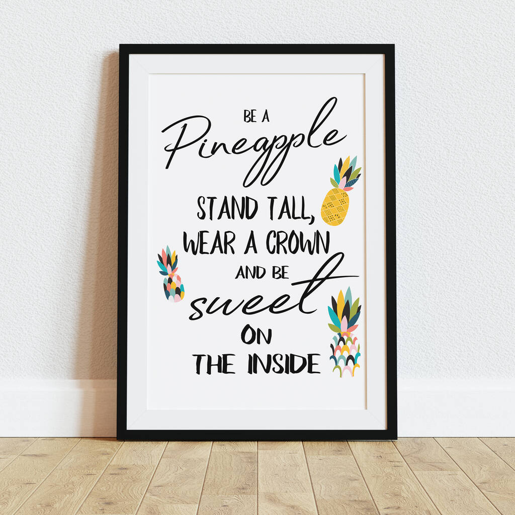Be A Pineapple Inspirational Quote Typography Print, 1 of 4