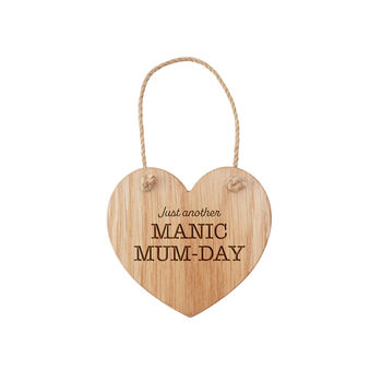 Oak Heart Hanger 'Just Another Manic Mum Day', 2 of 2