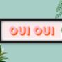 Framed Panoramic Oui Oui Typography Print, thumbnail 7 of 10