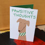 Pawsitive Thoughts A6 Greeting Card, thumbnail 1 of 3