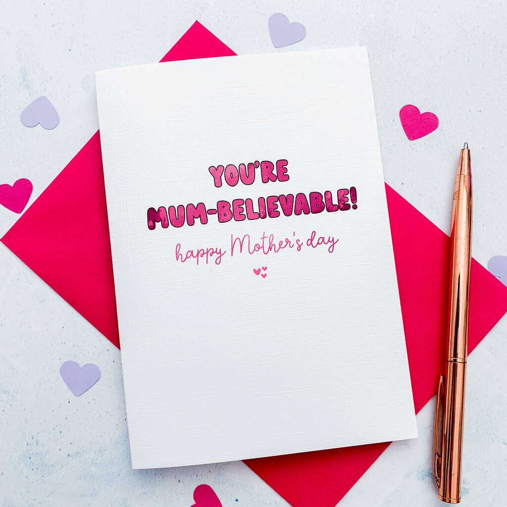 You're Mum Believeable Mother's Day Card, 1 of 2